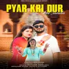 About Pyar Kri Dur Kee Janda Song